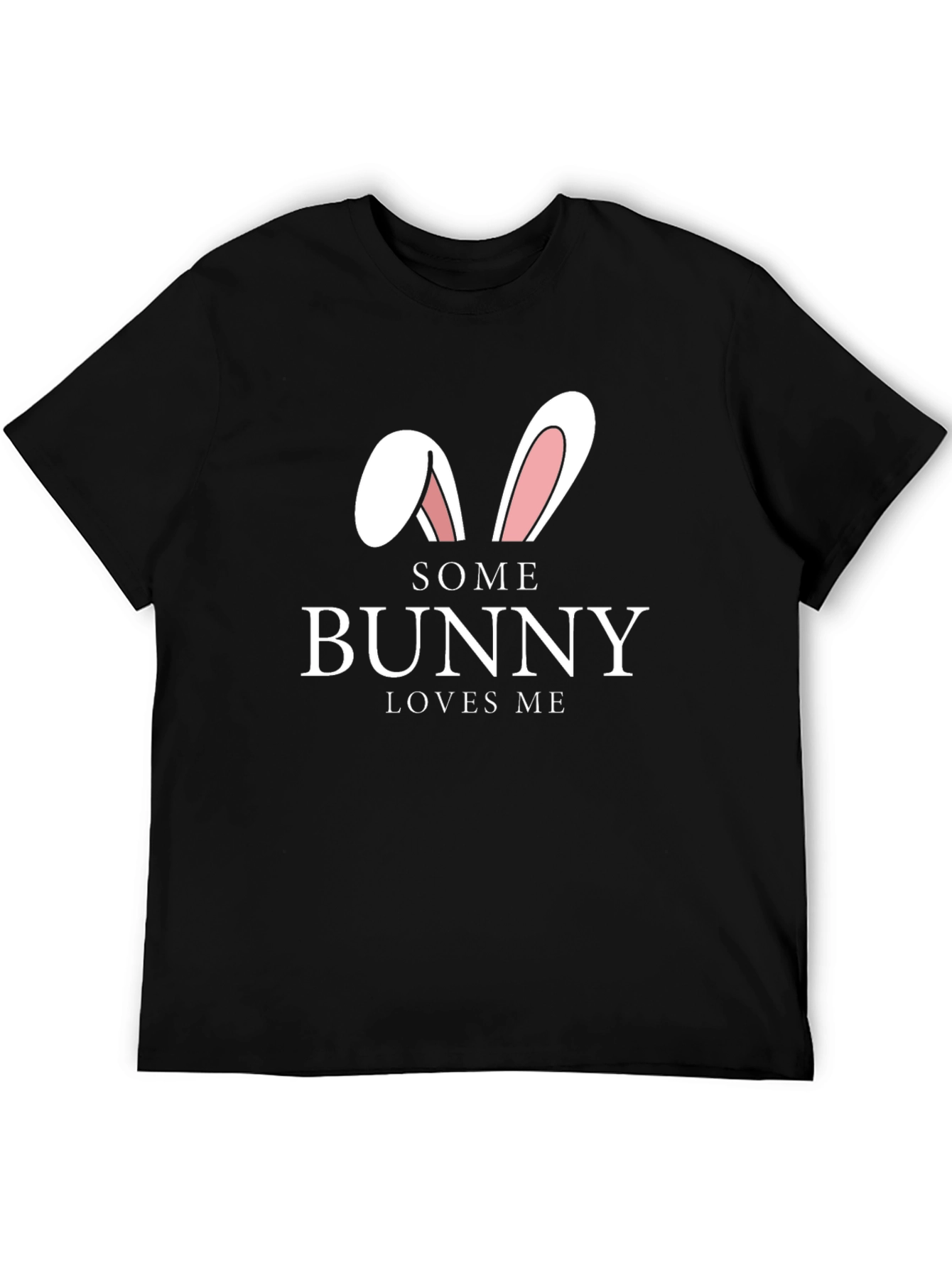 Some Bunny Loves Me T-Shirt - Easter Graphic Tee