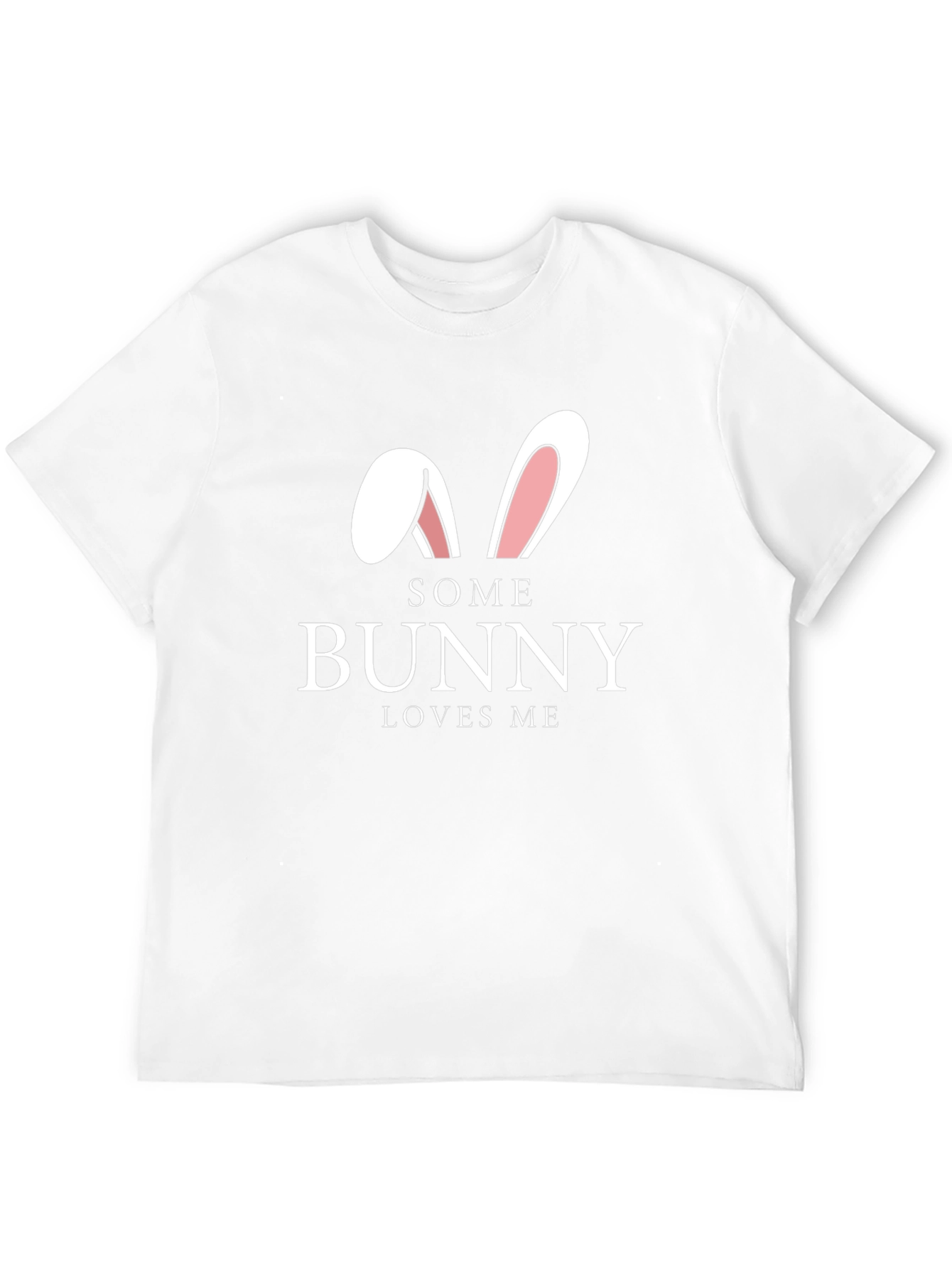 Some Bunny Loves Me T-Shirt - Easter Graphic Tee
