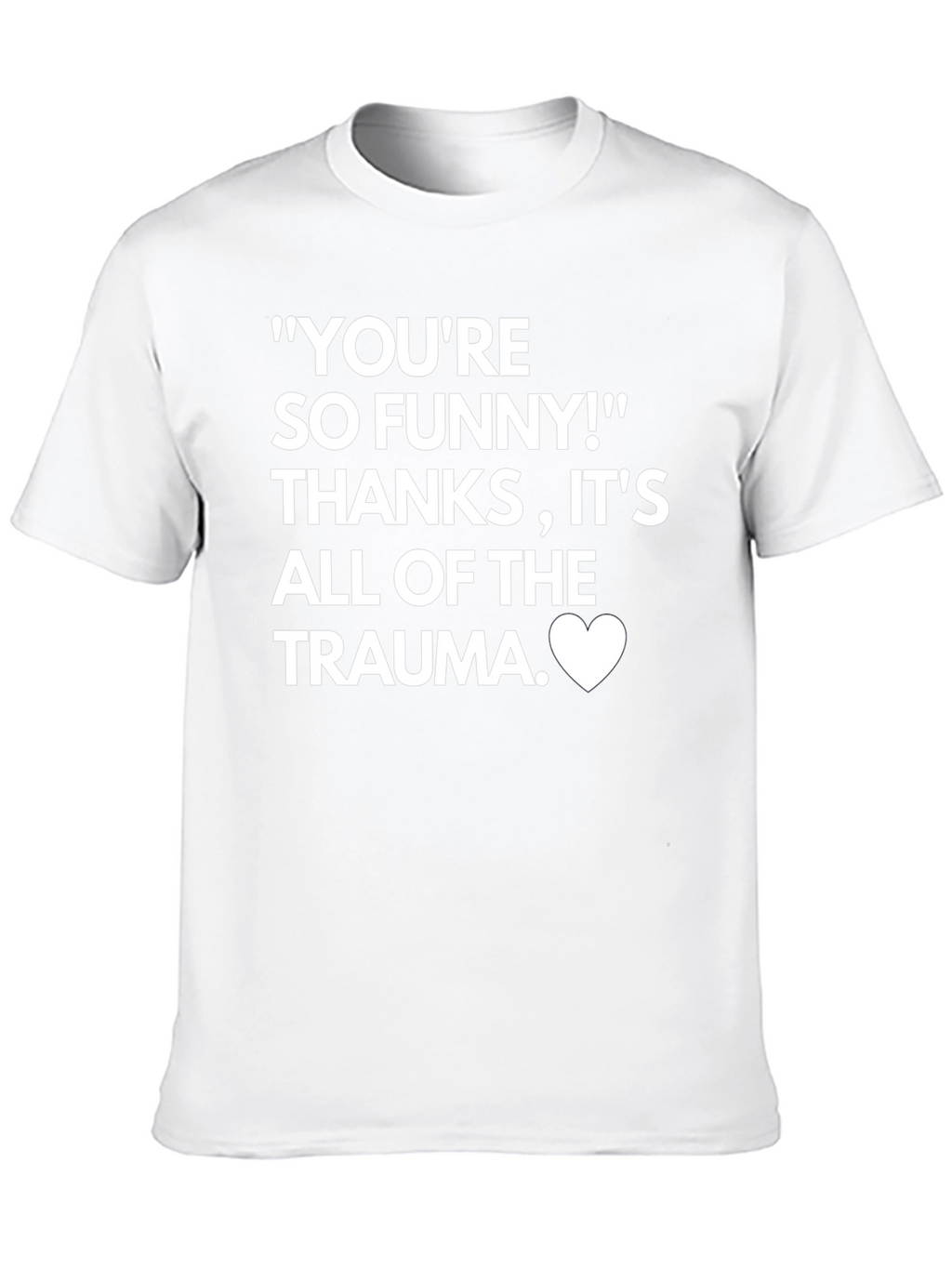 Funny Trauma T-Shirt