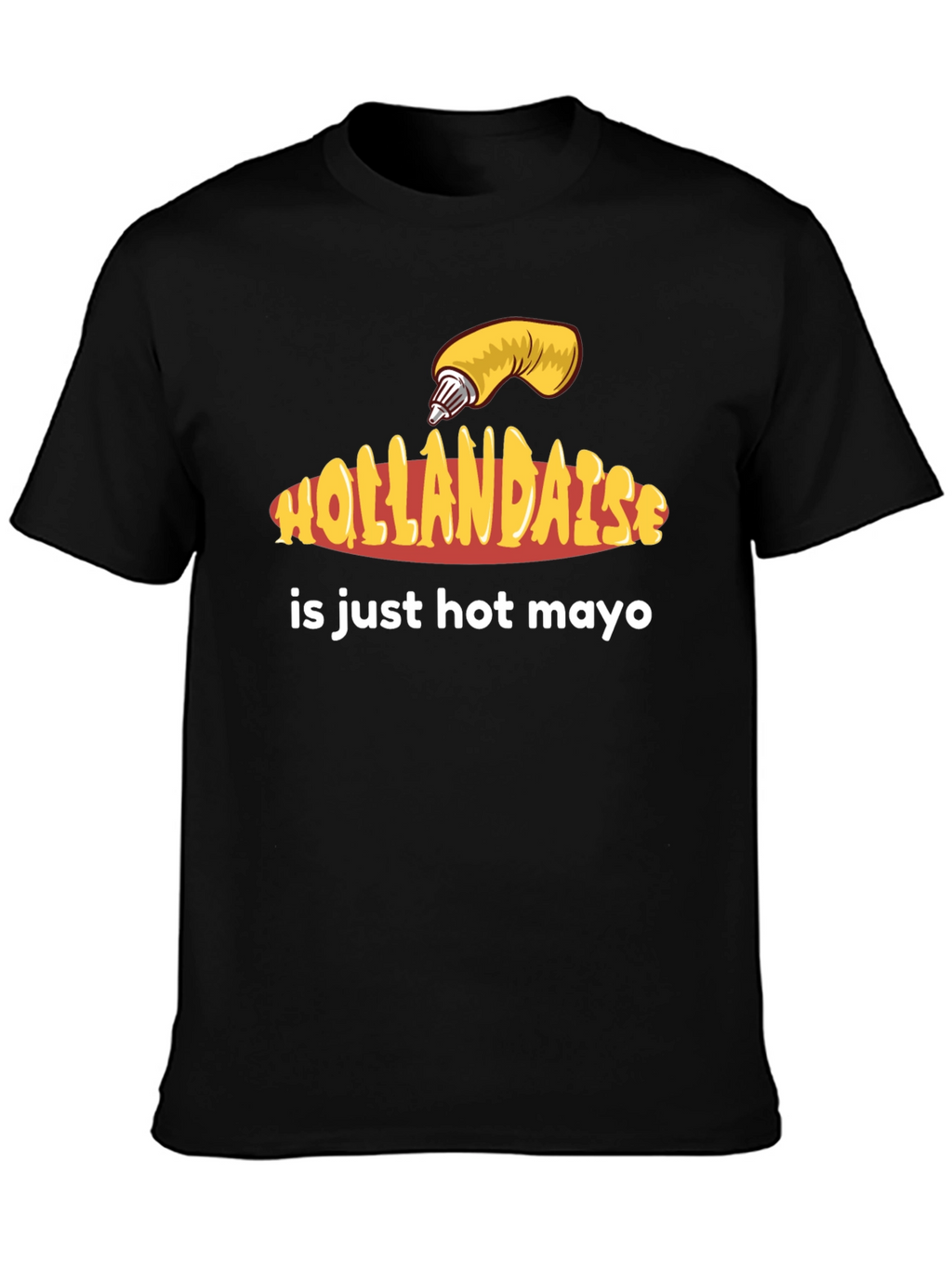 Hollandaise Hot Mayo T-Shirt - Funny Foodie Tee