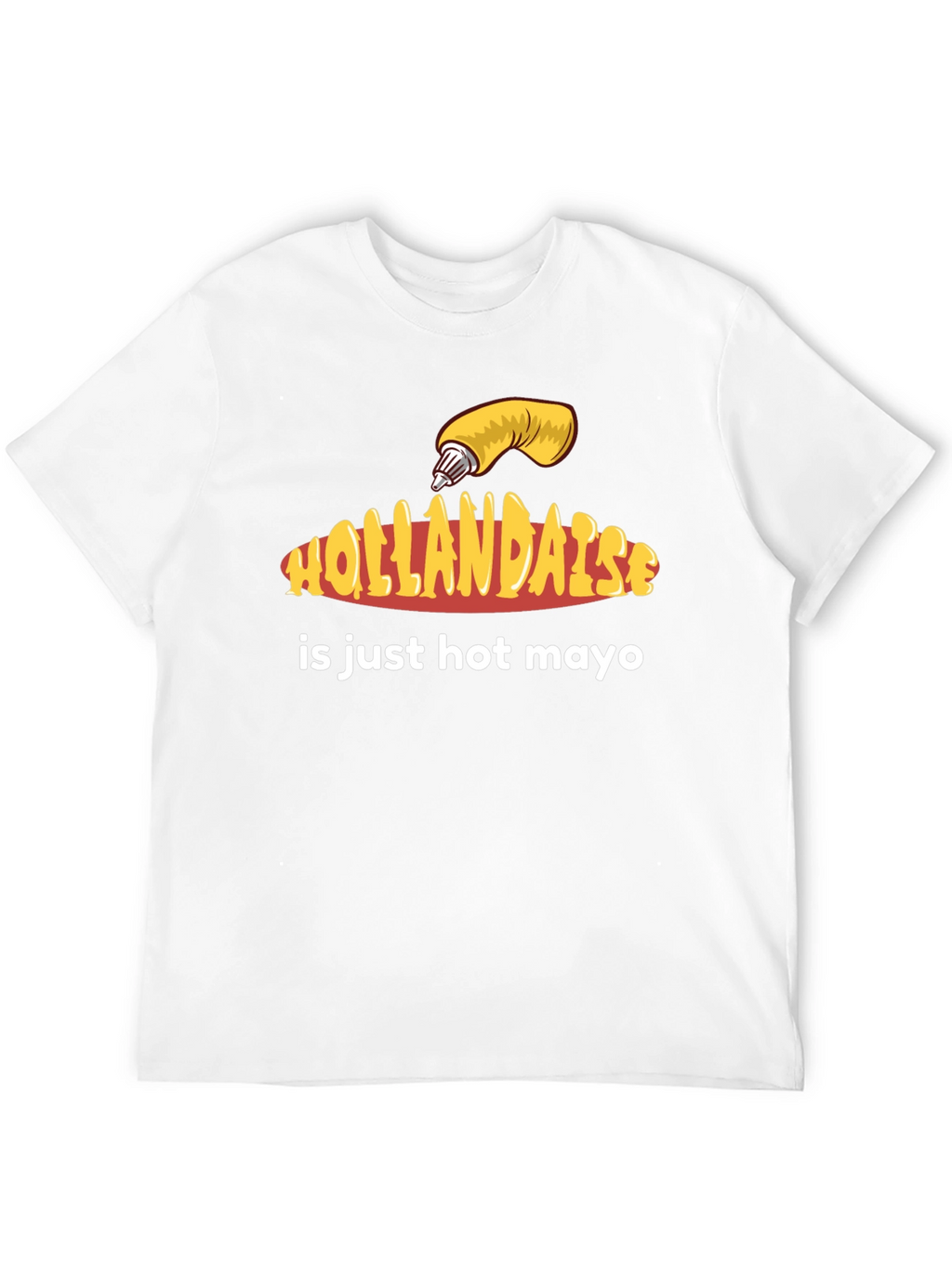 Hollandaise Hot Mayo T-Shirt - Funny Foodie Tee