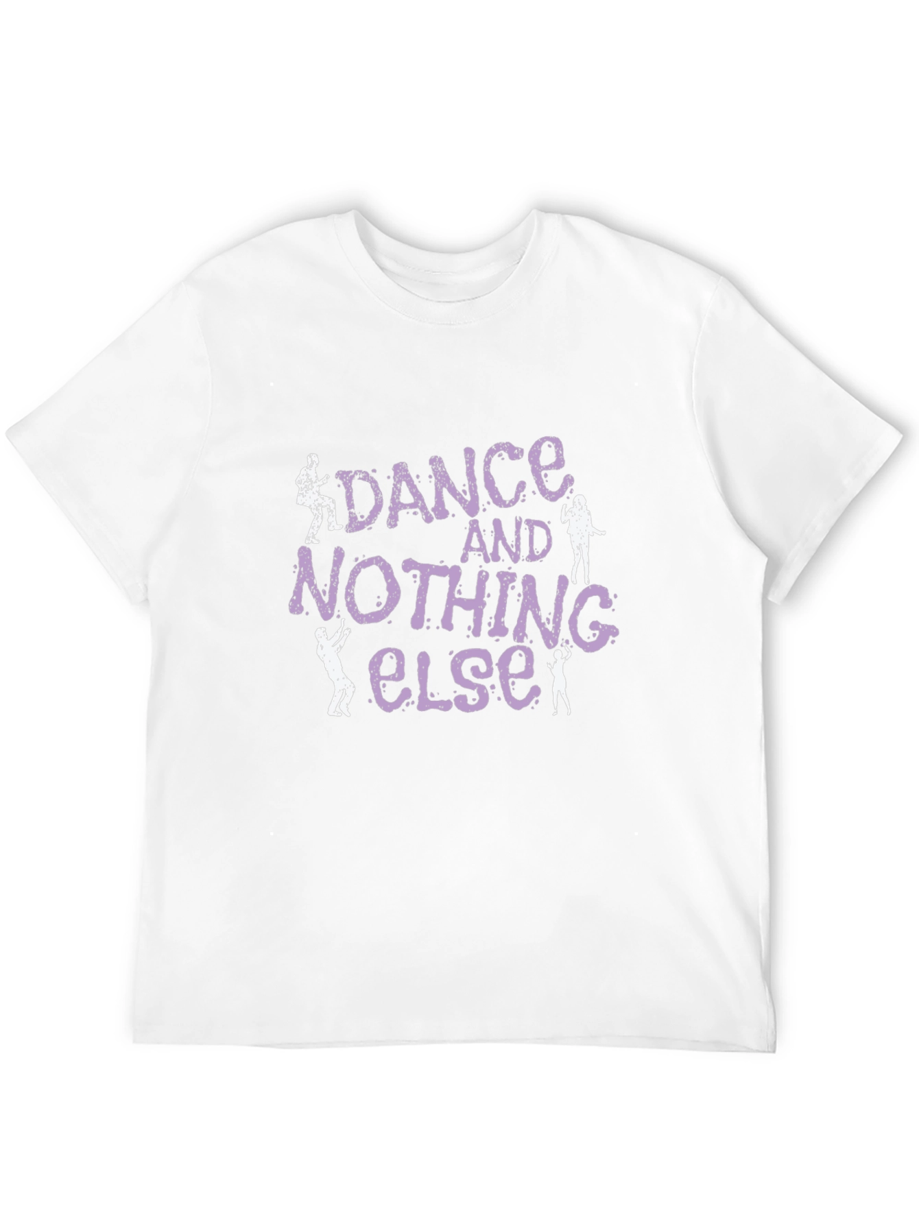 Dance and Nothing Else Graphic T-Shirt