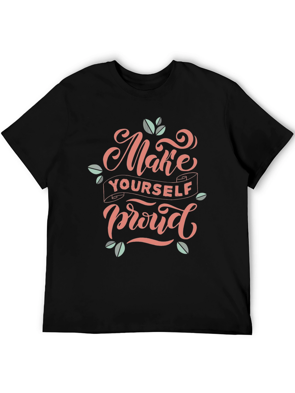Make Yourself Proud Black Graphic Tee