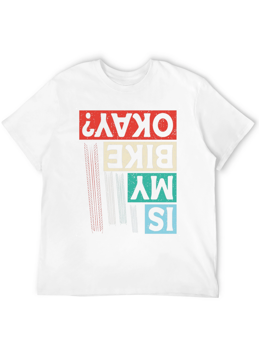 Is My Bike Okay? Graphic T-Shirt