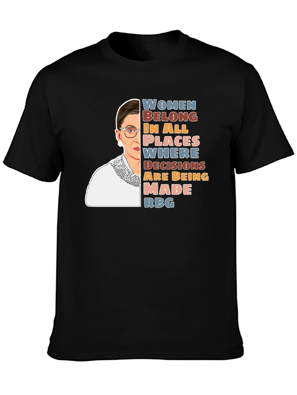RBG Women Belong T-Shirt - Activist Tee