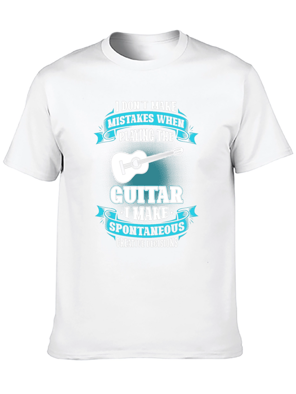 Guitar Player T-Shirt: Spontaneous Creative Decisions