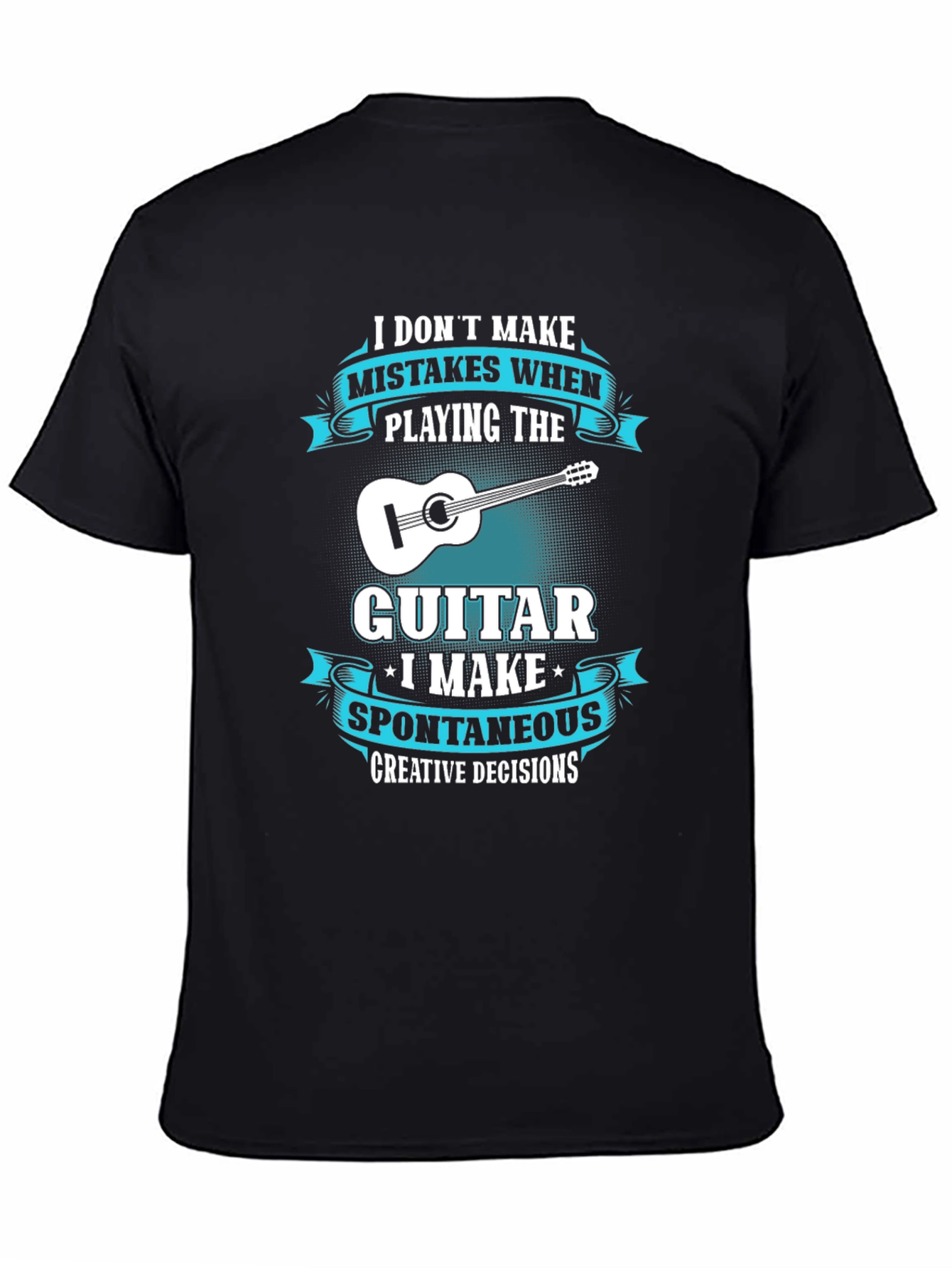 Guitar Player T-Shirt: Spontaneous Creative Decisions