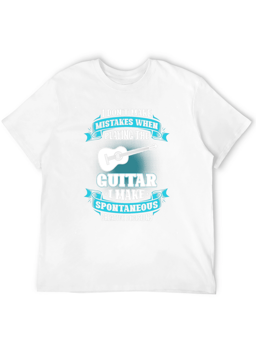 Guitar Player T-Shirt: Spontaneous Creative Decisions