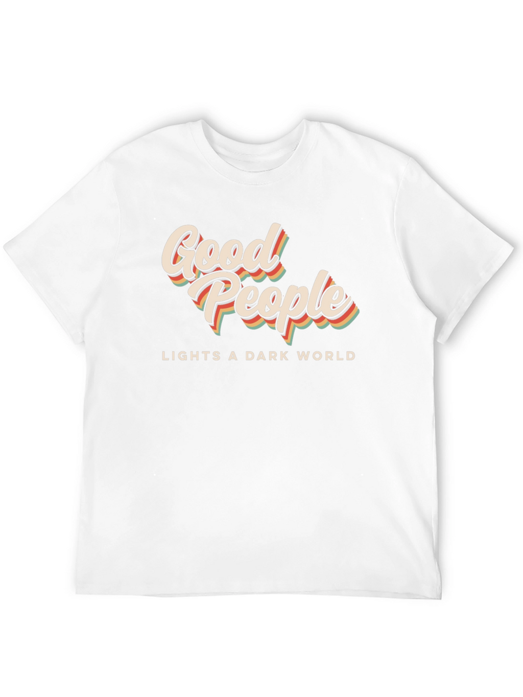 Good People Lights a Dark World Black T-Shirt