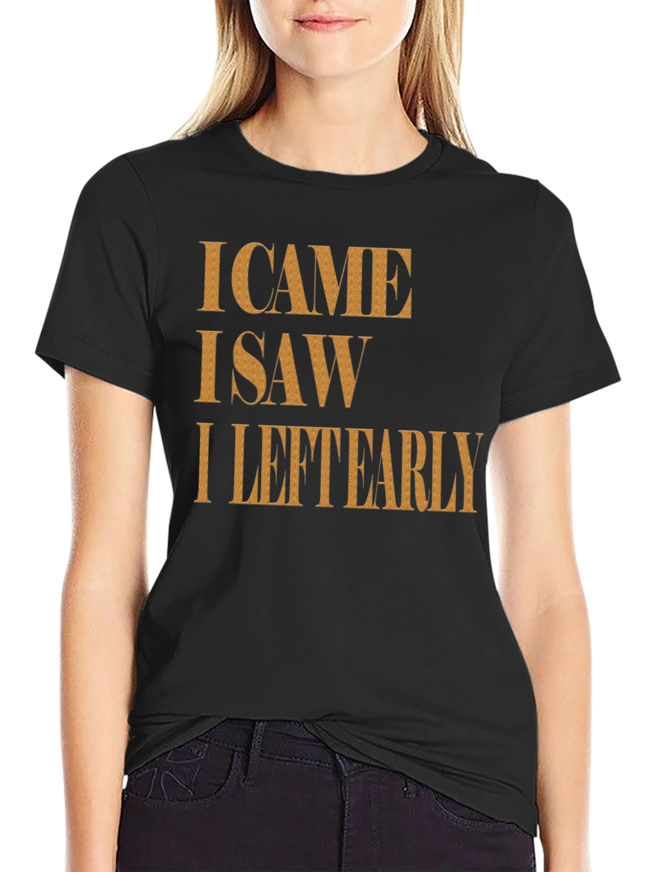 I Came I Saw I Left Early Graphic Tee