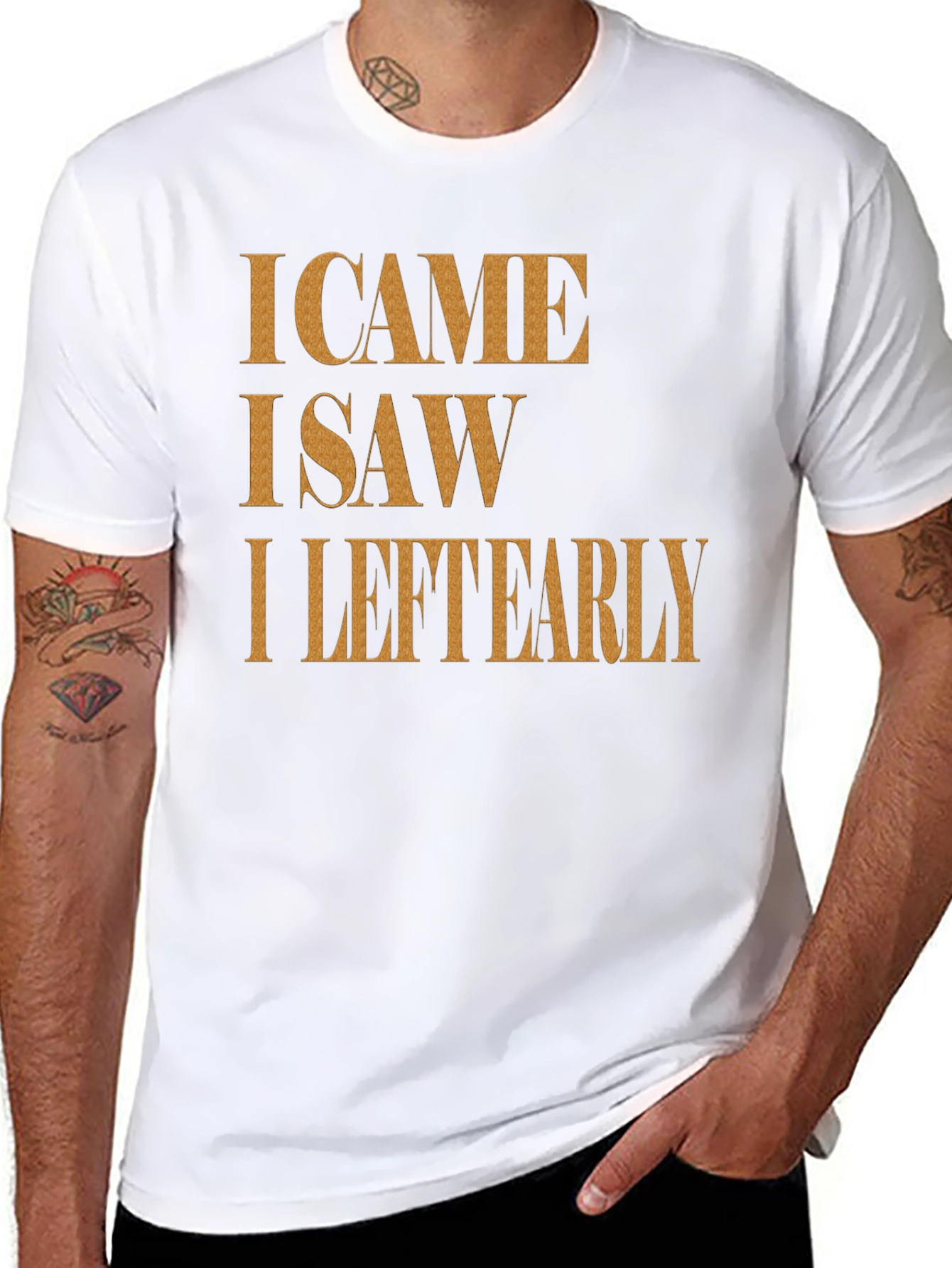 I Came I Saw I Left Early Graphic Tee