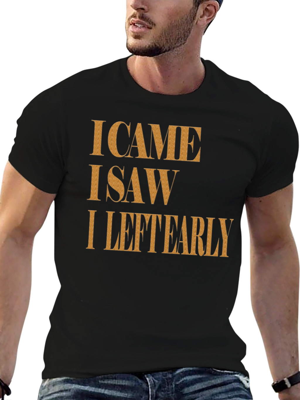 I Came I Saw I Left Early Graphic Tee