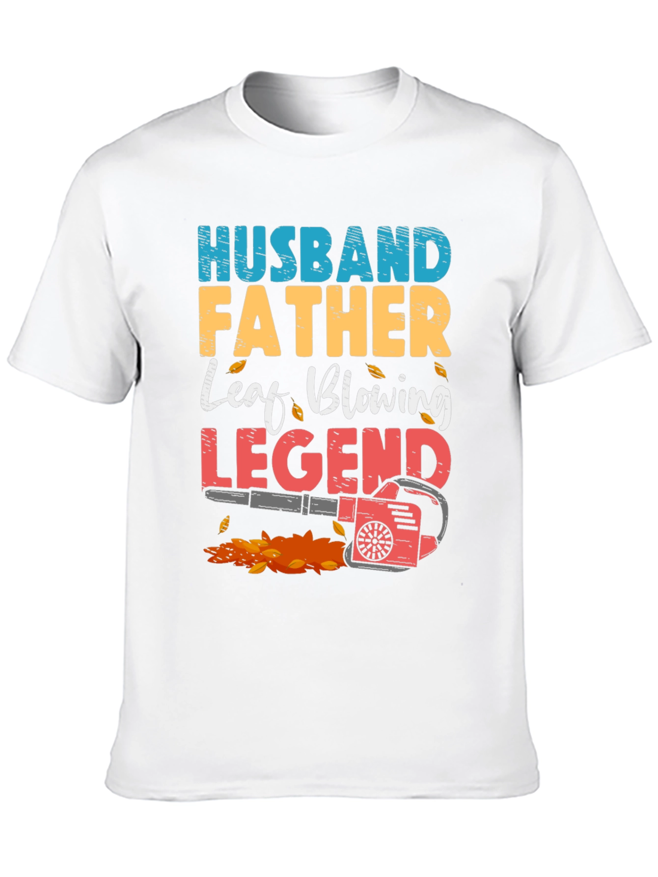 Husband Father Leaf Blowing Legend T-Shirt