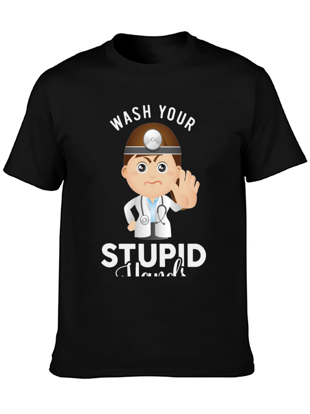 Wash Your Stupid Hands Graphic Tee