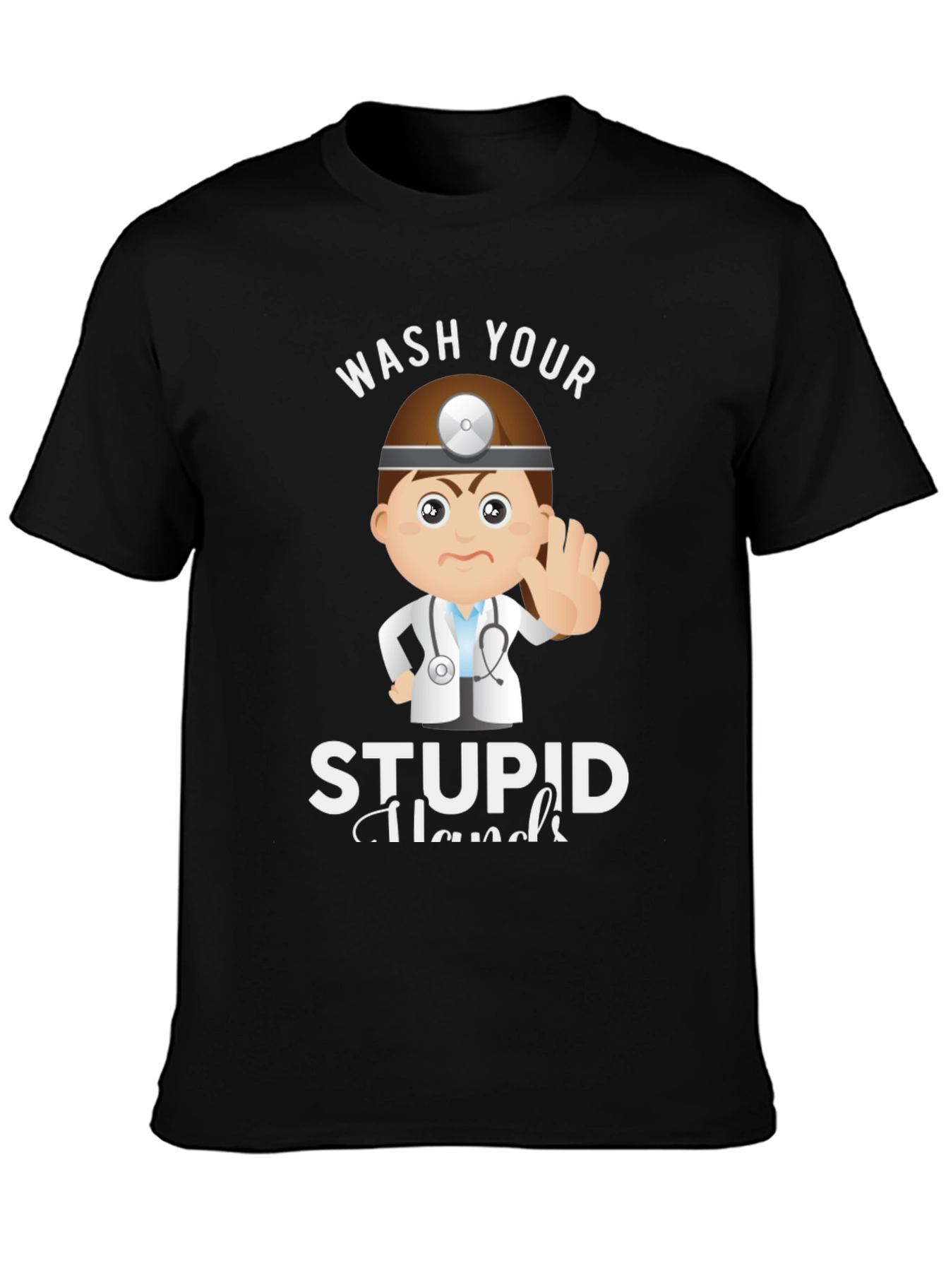Wash Your Stupid Hands Graphic Tee