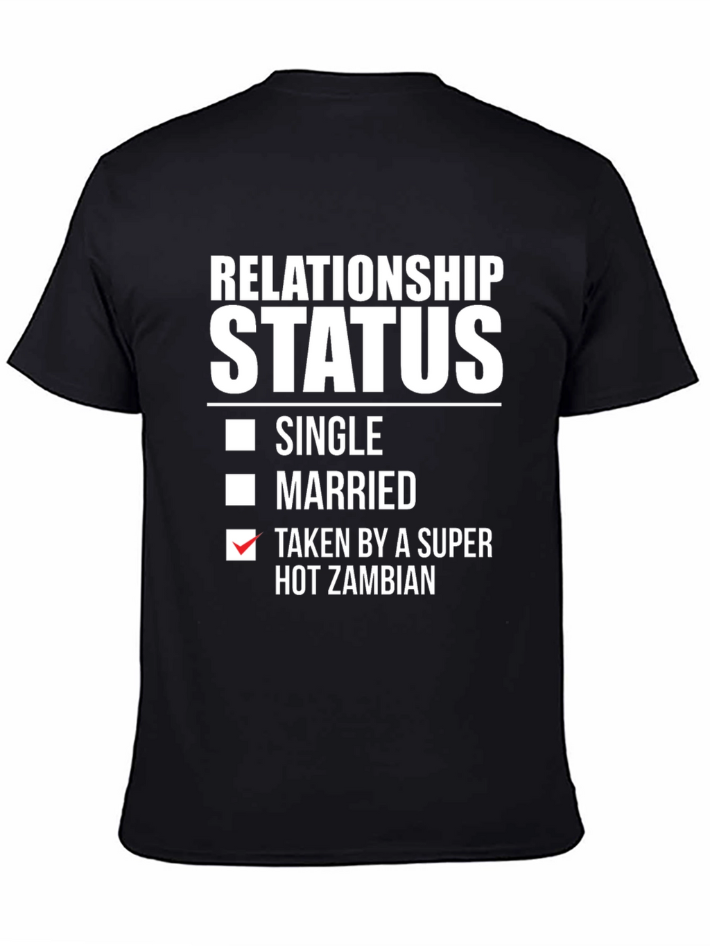 Relationship Status: Taken By A Hot Zambian T-Shirt