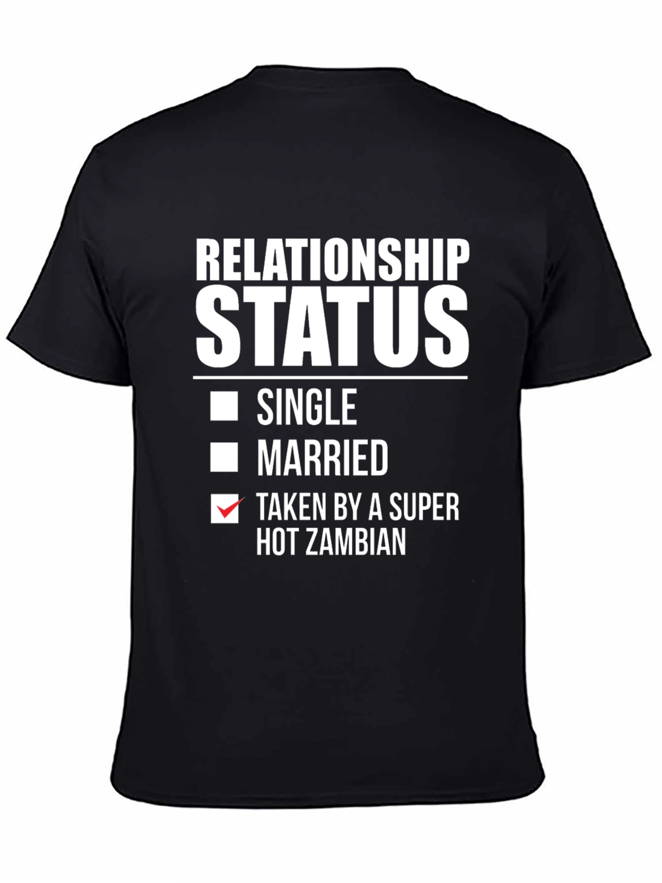 Relationship Status: Taken By A Hot Zambian T-Shirt