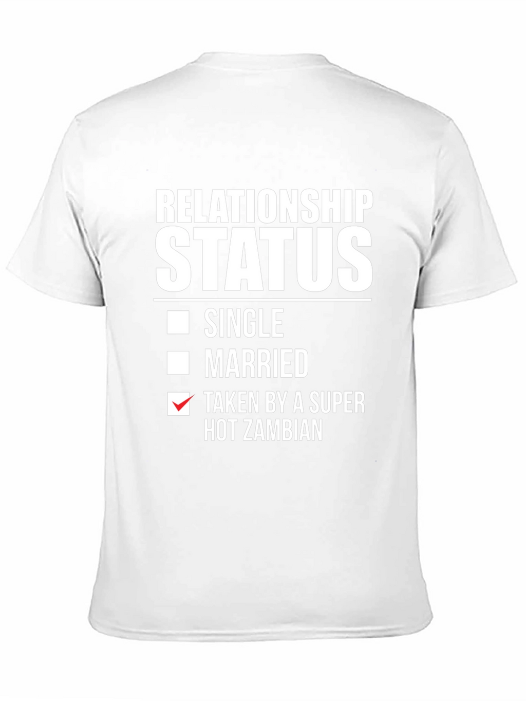 Relationship Status: Taken By A Hot Zambian T-Shirt