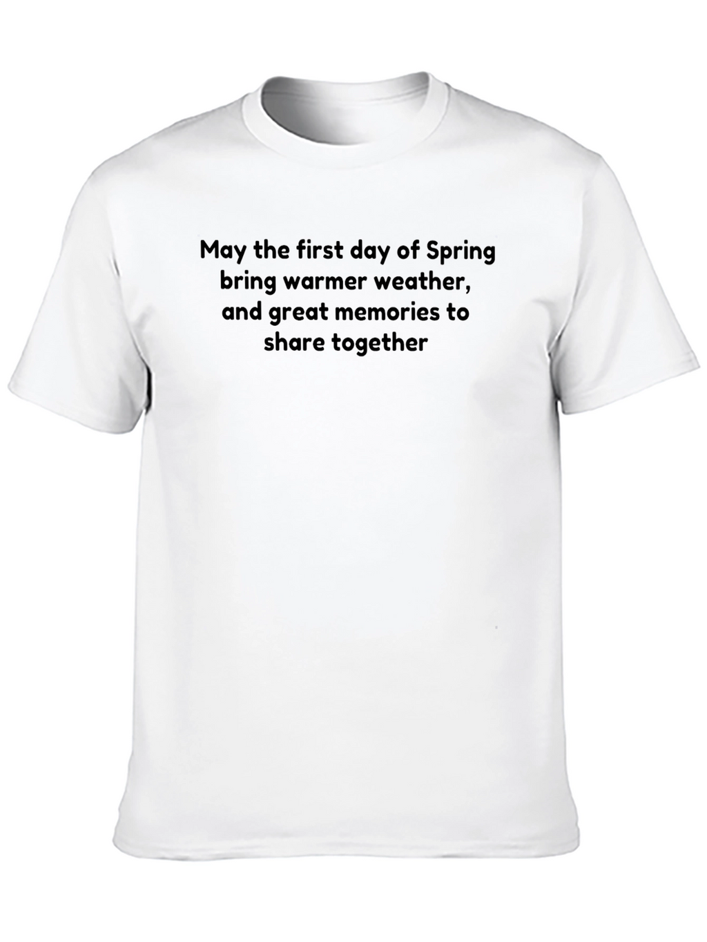 Spring Day T-Shirt: Warmer Weather Great Memories