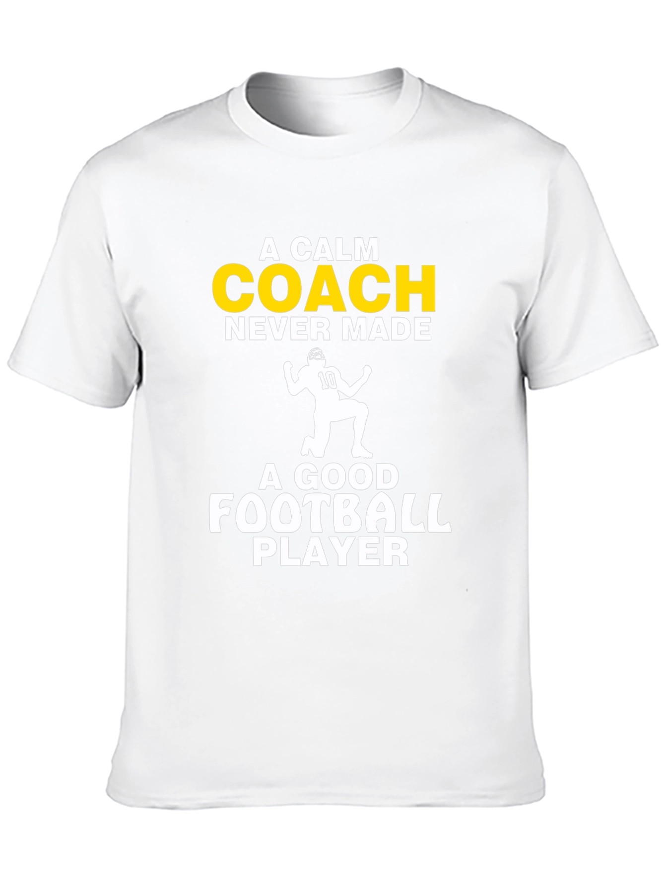 A Calm Coach Football Player T-Shirt