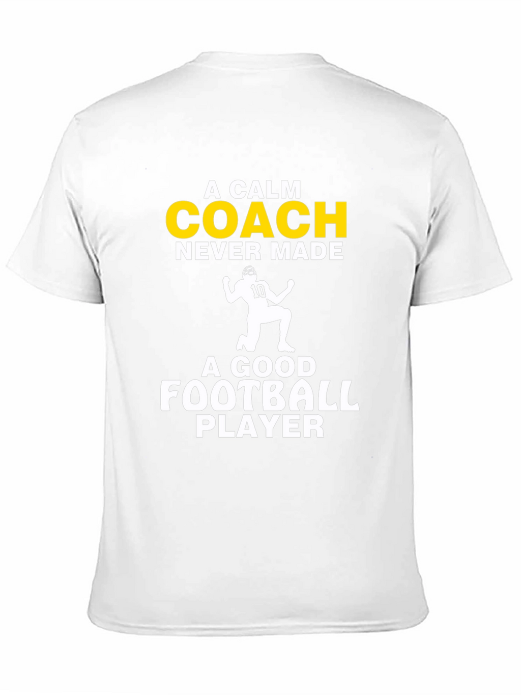 A Calm Coach Football Player T-Shirt