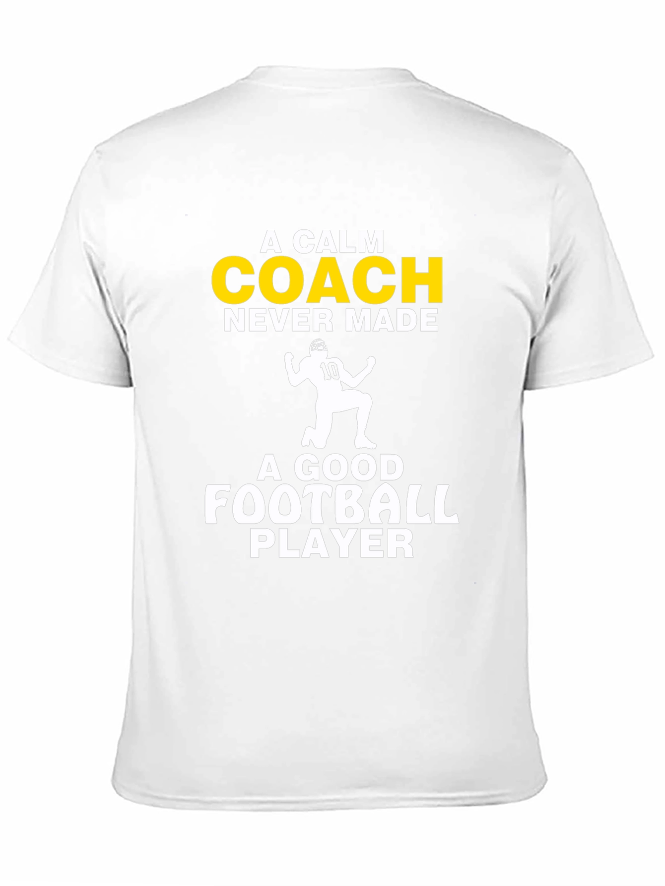 A Calm Coach Football Player T-Shirt