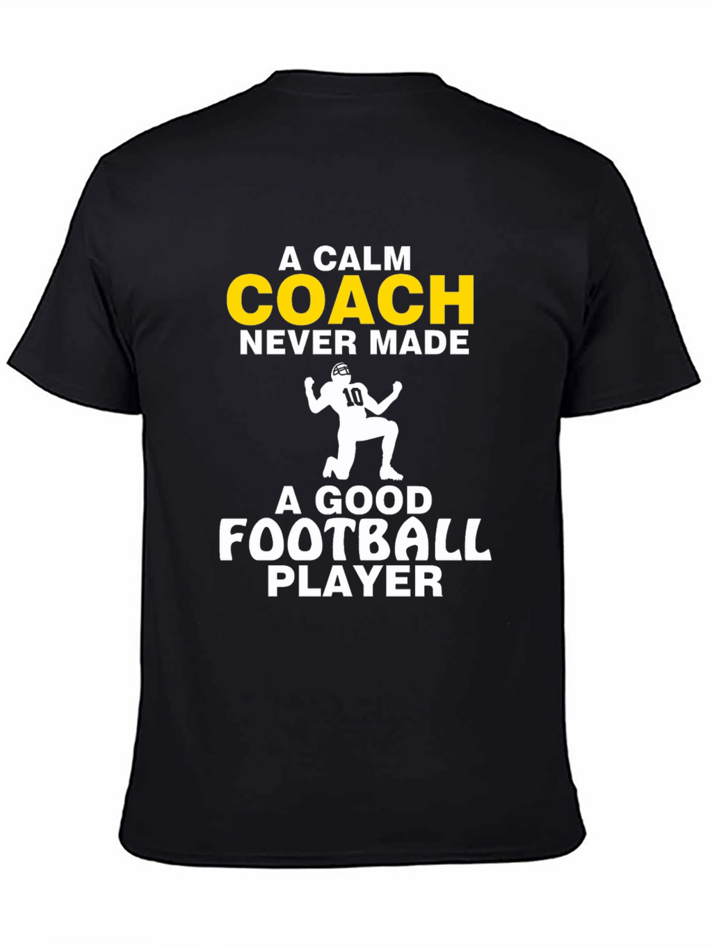 A Calm Coach Football Player T-Shirt