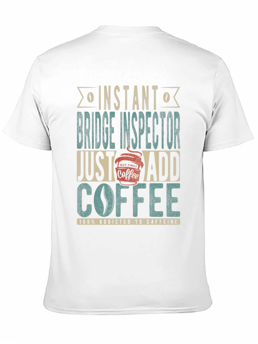 Instant Bridge Inspector Coffee Addict T-Shirt