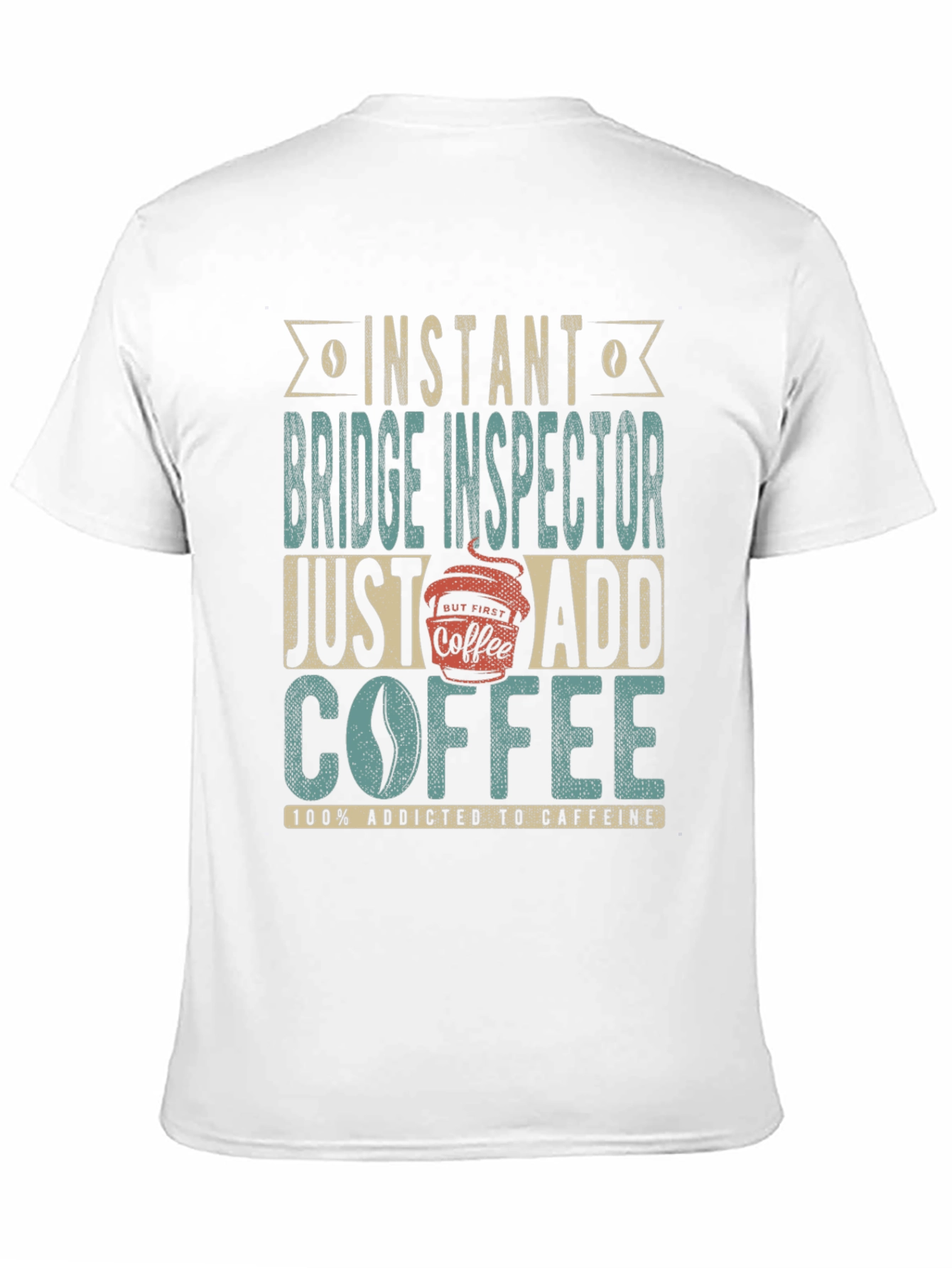 Instant Bridge Inspector Coffee Addict T-Shirt