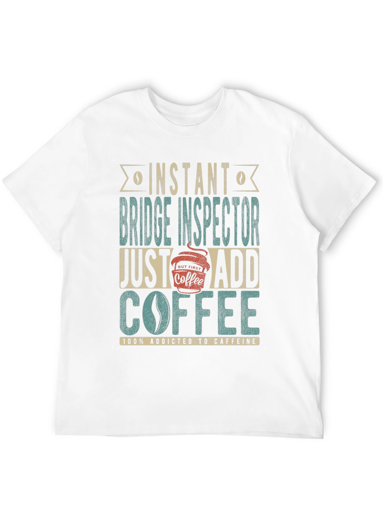 Instant Bridge Inspector Coffee Addict T-Shirt