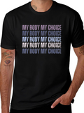 My Body My Choice T-Shirt