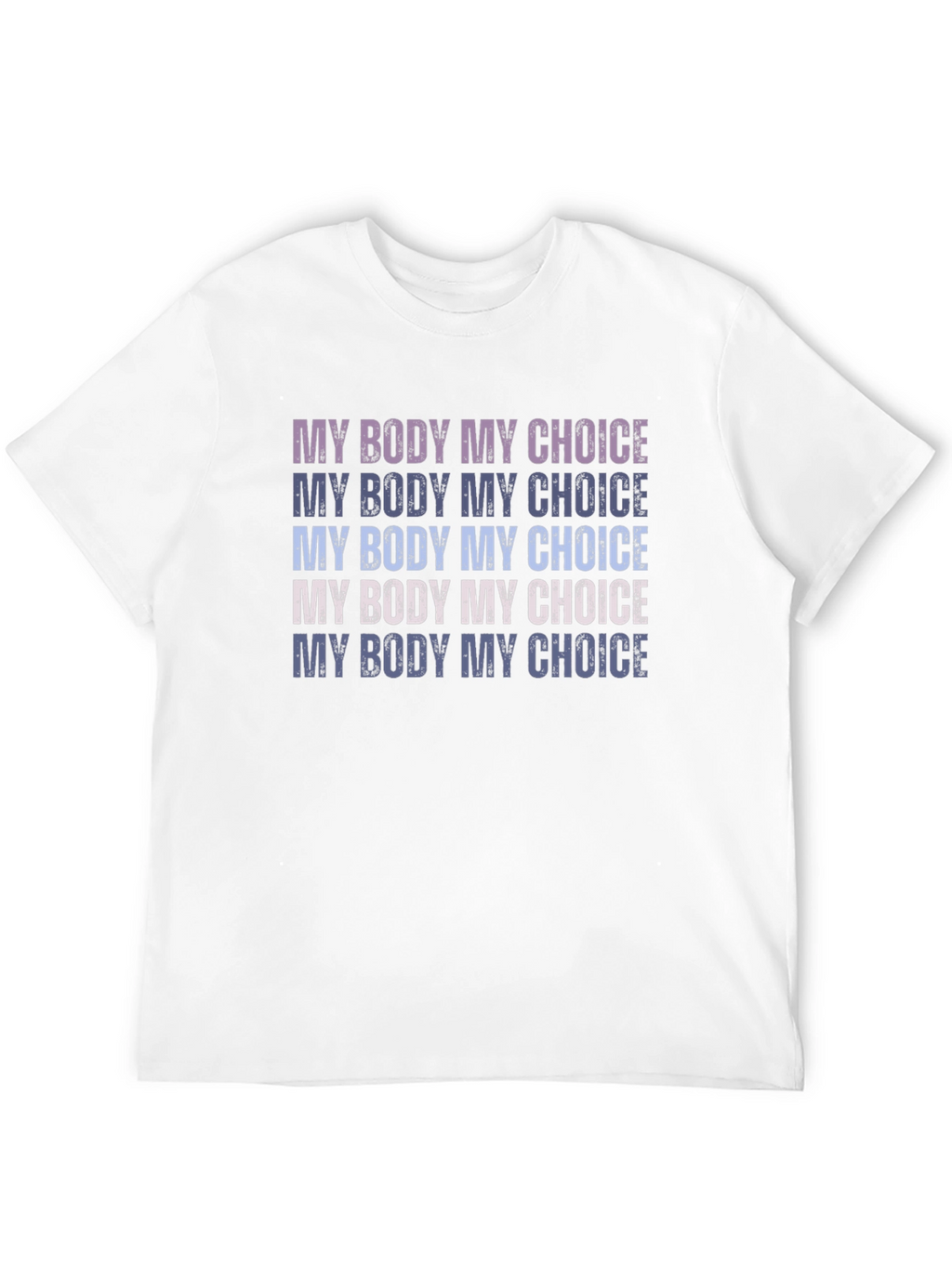 My Body My Choice T-Shirt