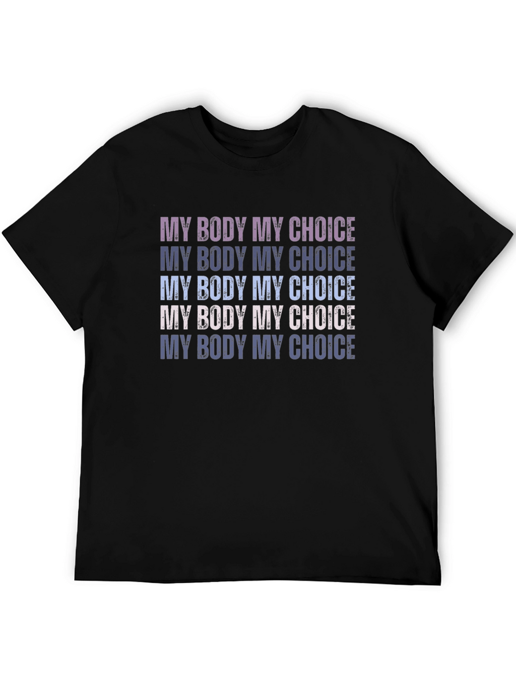 My Body My Choice T-Shirt