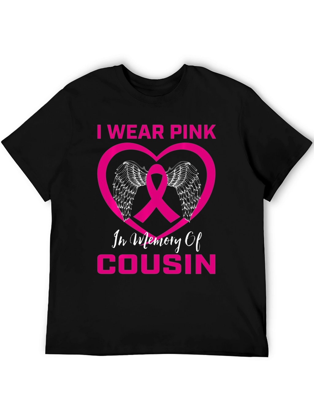 I Wear Pink In Memory of Cousin T-Shirt