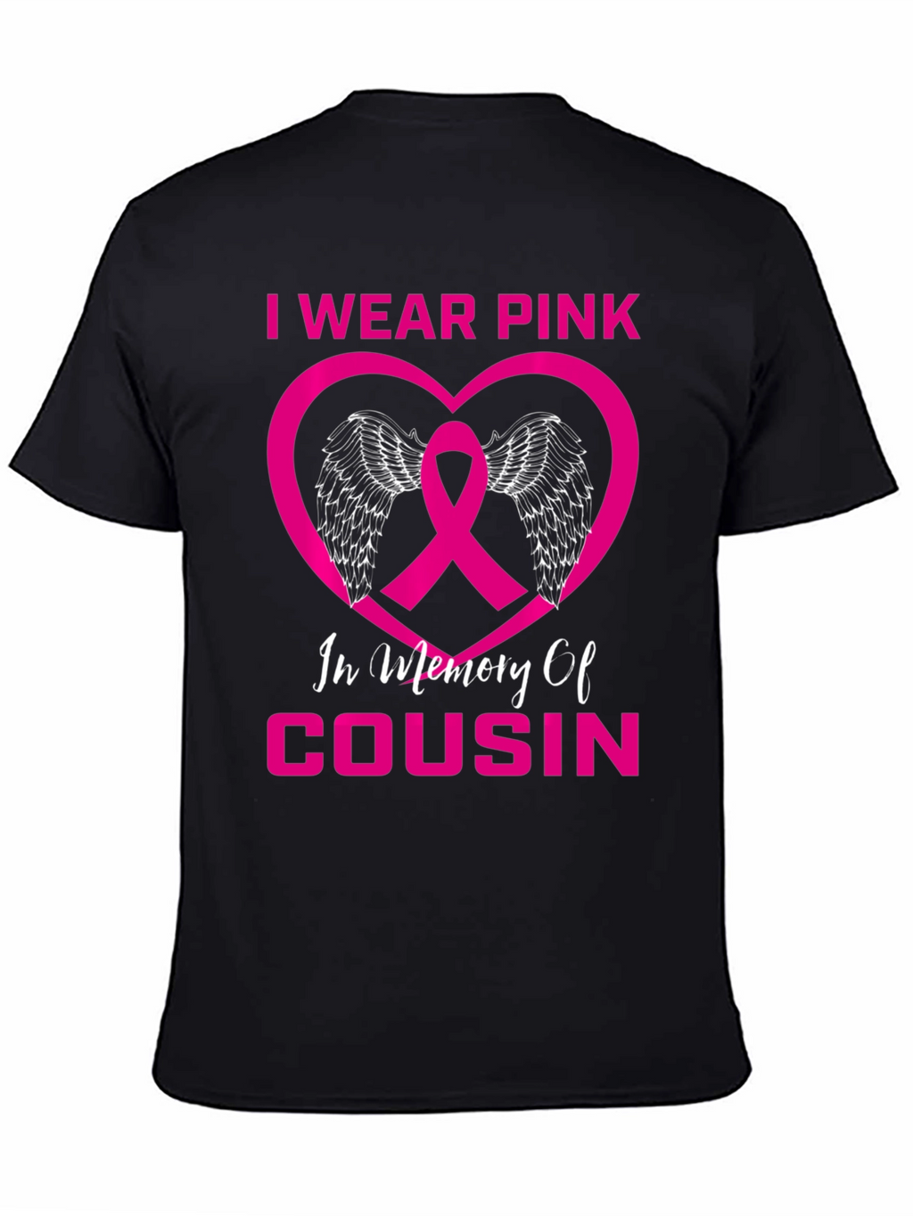 I Wear Pink In Memory of Cousin T-Shirt