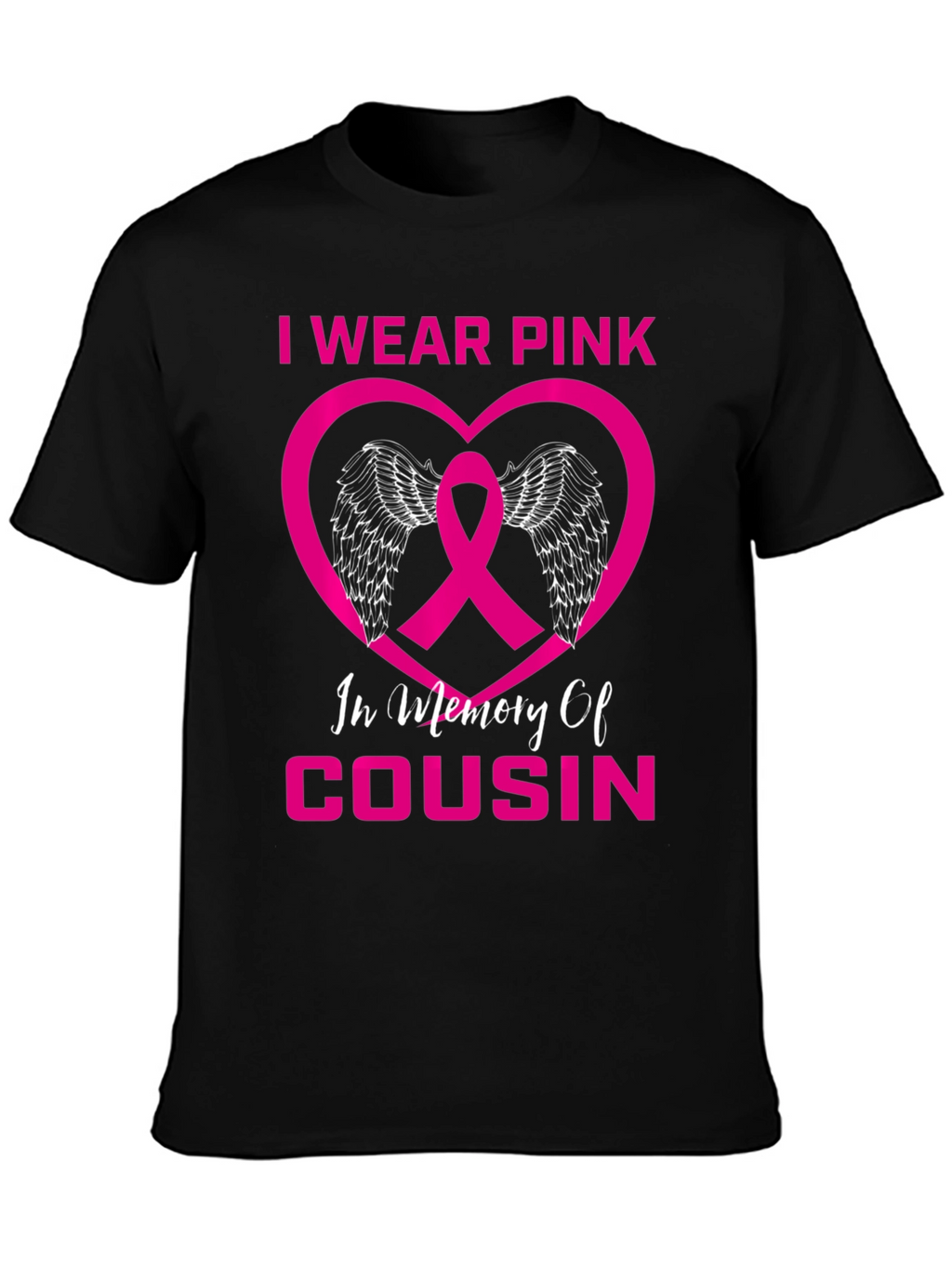 I Wear Pink In Memory of Cousin T-Shirt