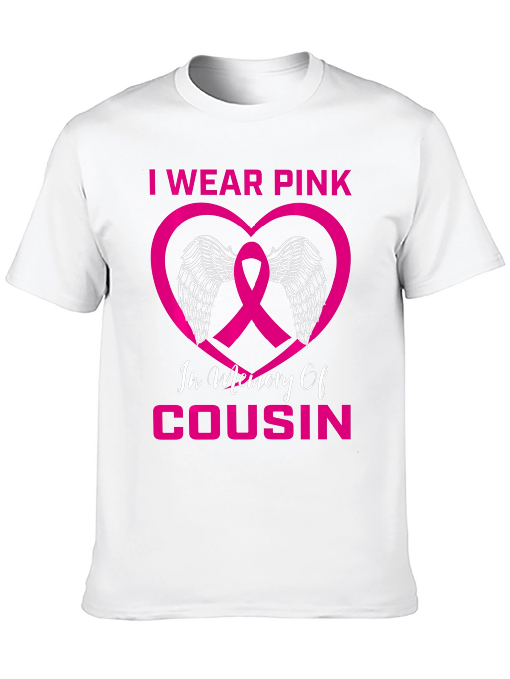 I Wear Pink In Memory of Cousin T-Shirt