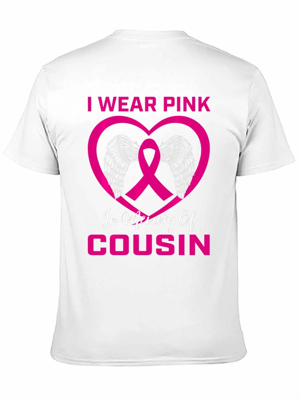 I Wear Pink In Memory of Cousin T-Shirt