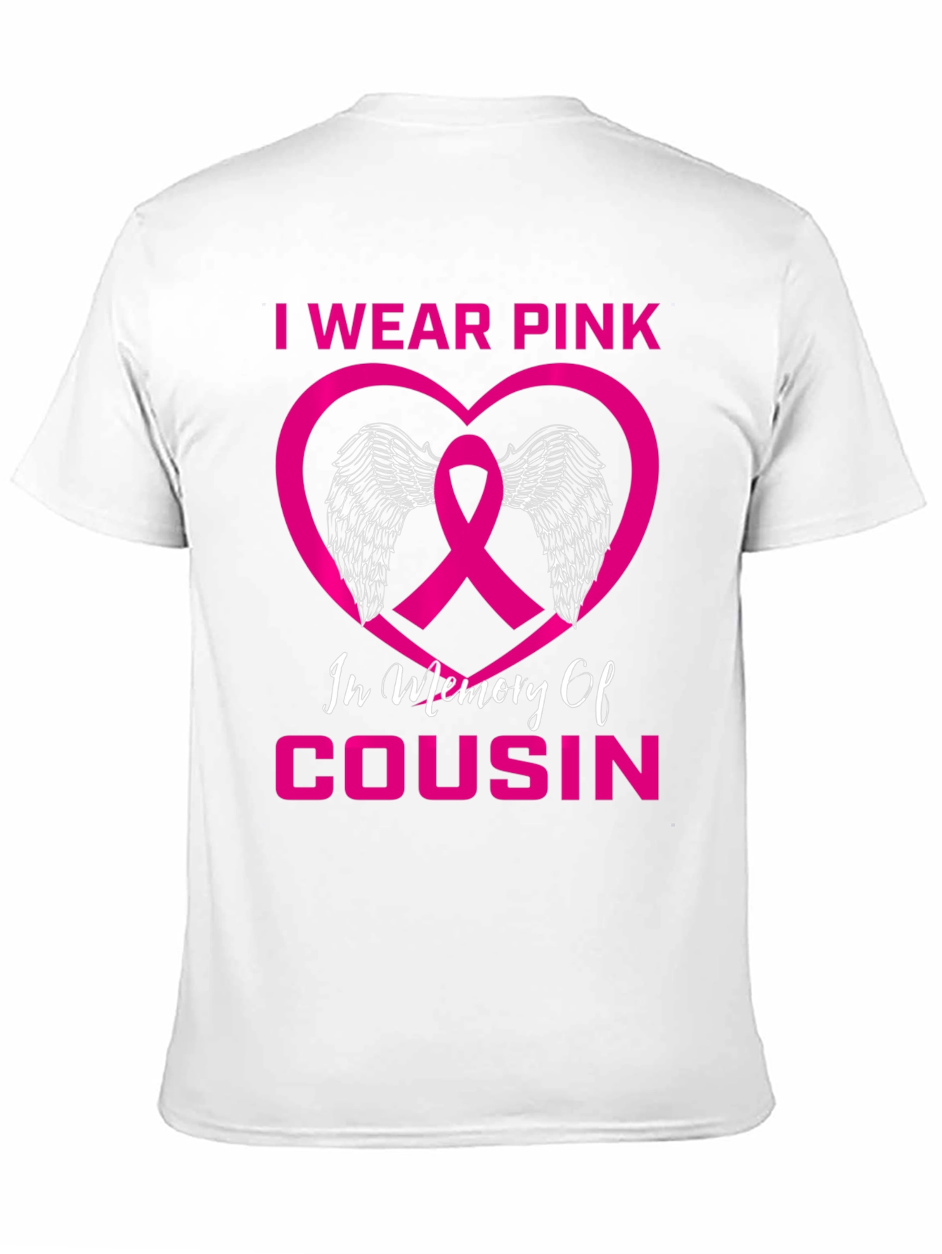 I Wear Pink In Memory of Cousin T-Shirt