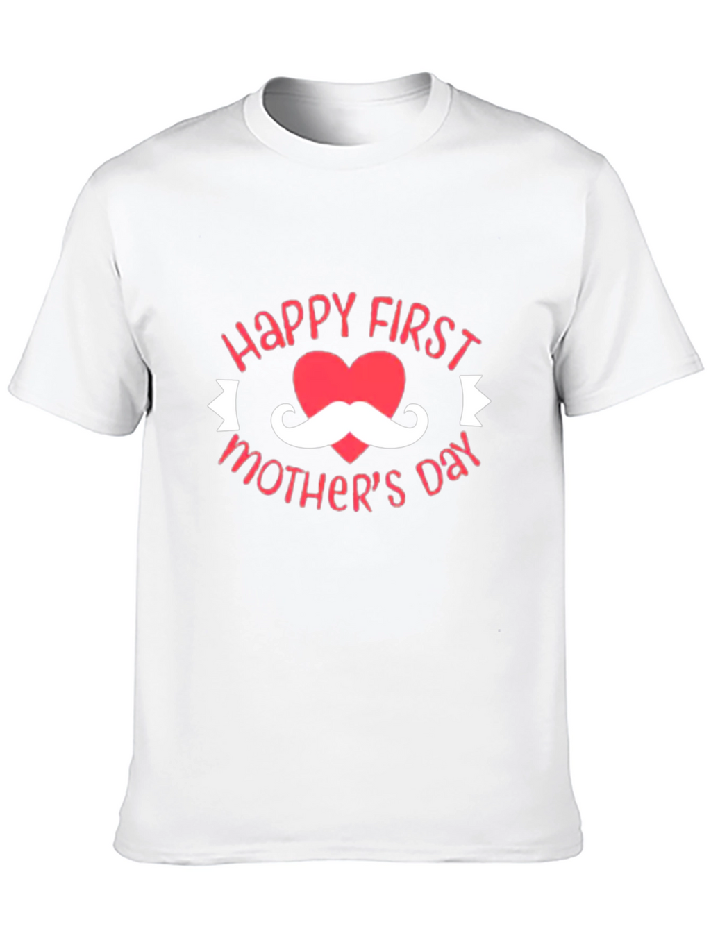 Happy First Mothers Day T-Shirt