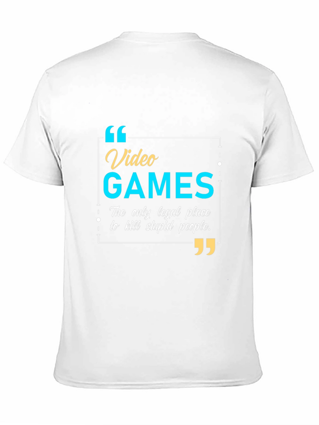 Video Games Legal Place to Kill People T-Shirt