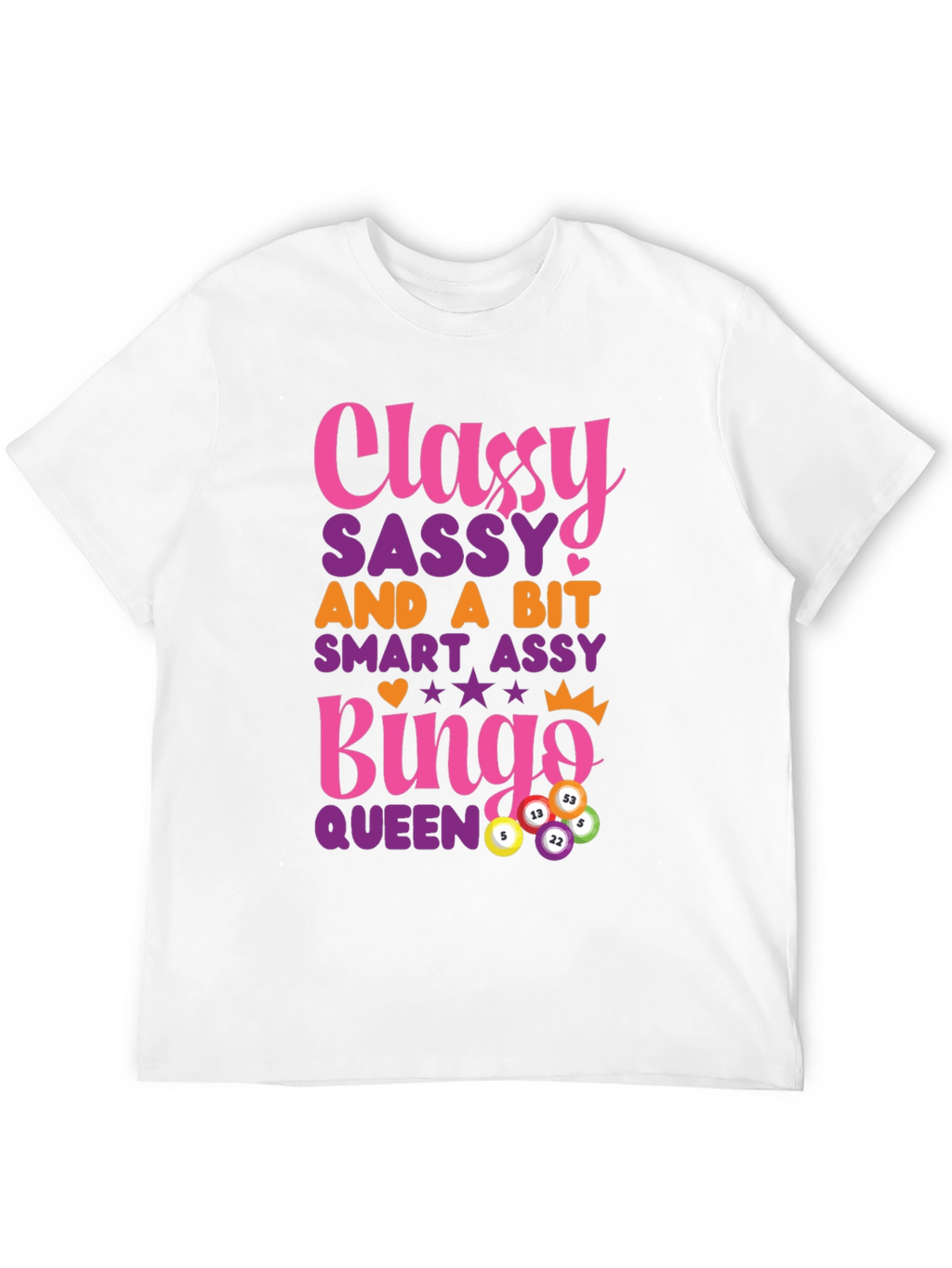Classy Sassy Bingo Queen Graphic T-Shirt