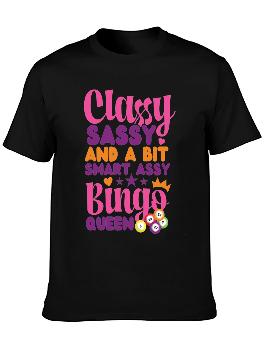 Classy Sassy Bingo Queen Graphic T-Shirt