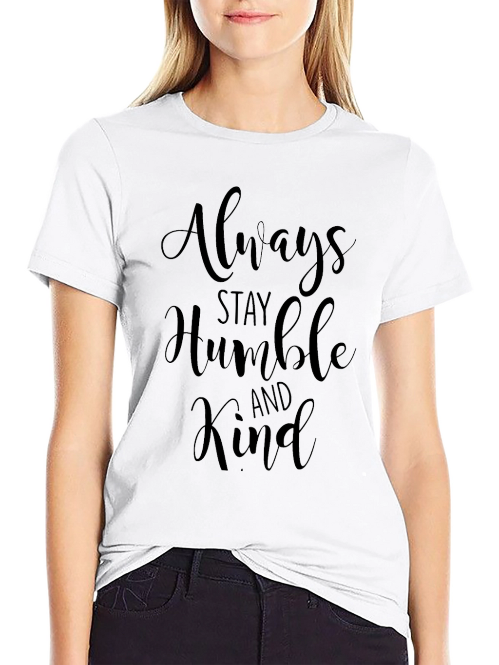 Always Stay Humble and Kind - Black T-Shirt