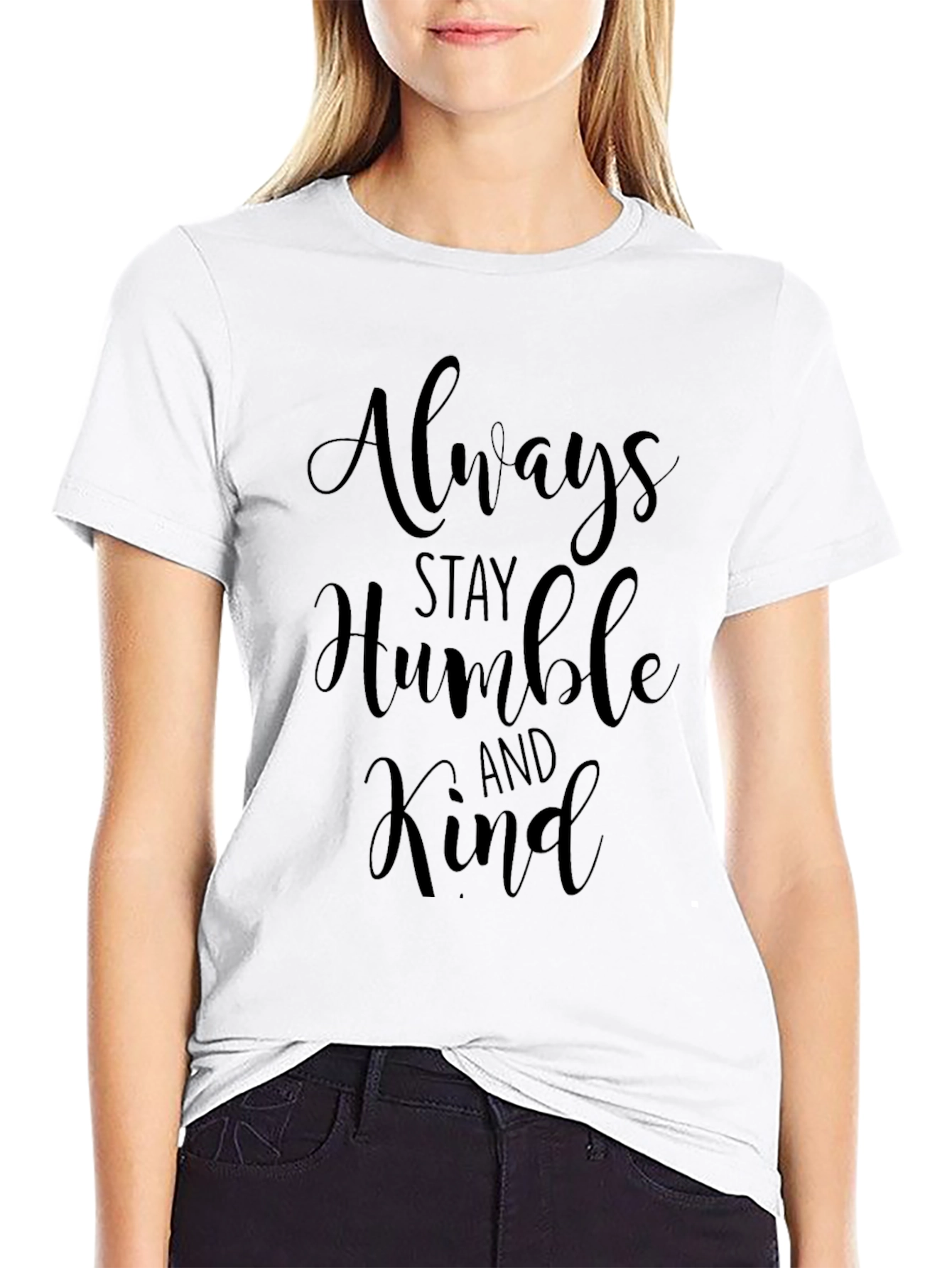 Always Stay Humble and Kind - Black T-Shirt
