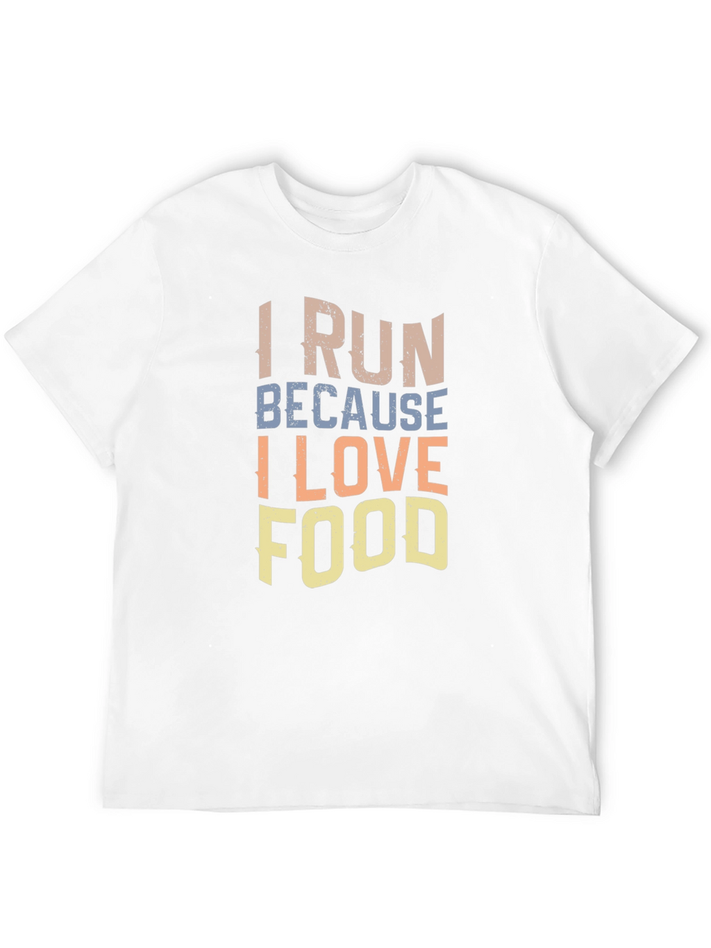 I Run Because I Love Food Graphic T-Shirt
