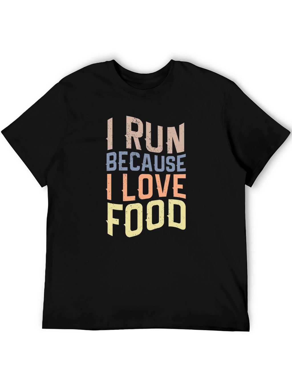 I Run Because I Love Food Graphic T-Shirt