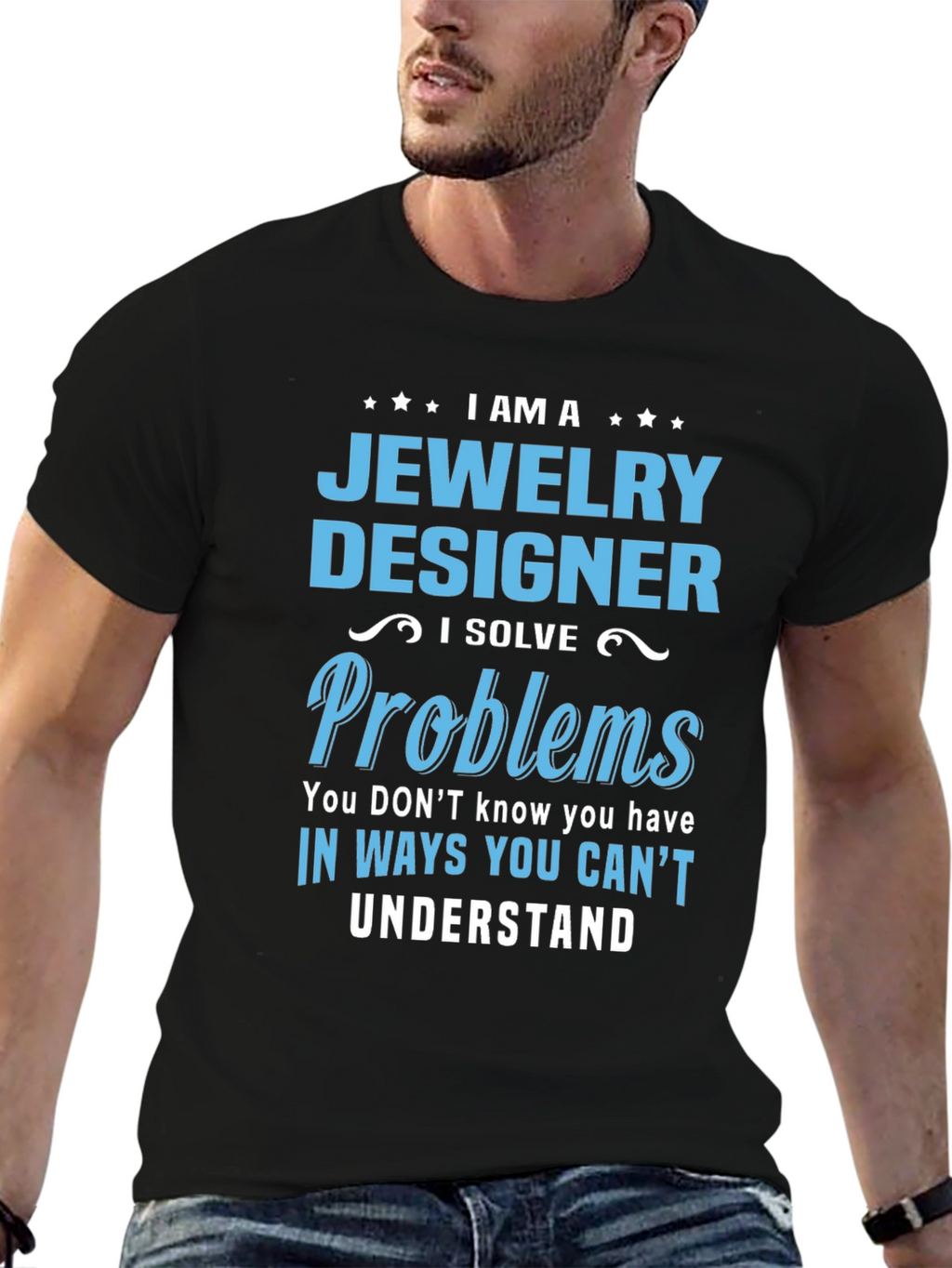 Jewelry Designer - I Solve Problems T-Shirt