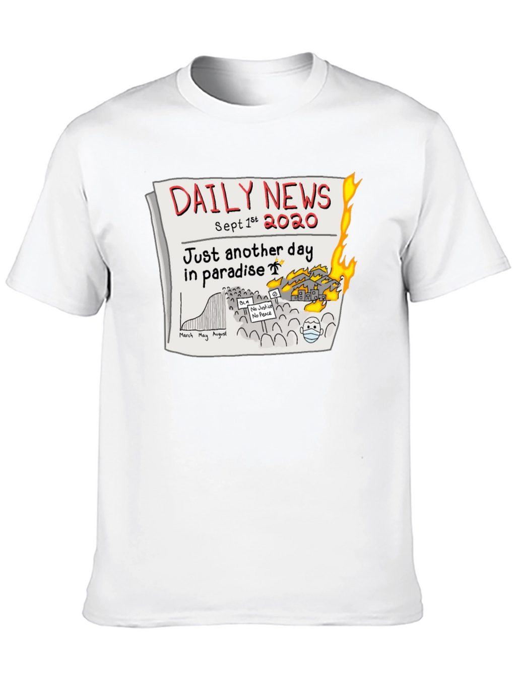 Daily News 2020 T-Shirt - Another Day in Paradise