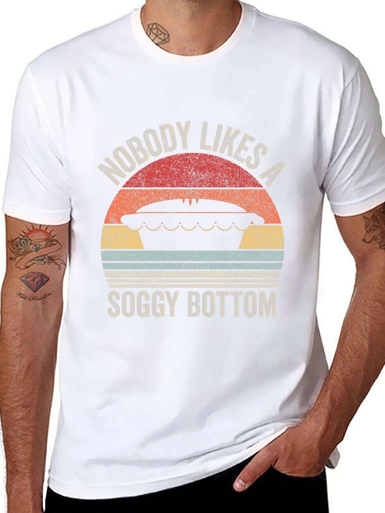 Nobody Likes a Soggy Bottom T-Shirt